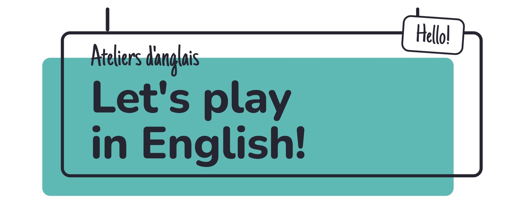 Titre du flyer « Let’s play in English! » : ateliers d’anglais pour enfants à Bulle
